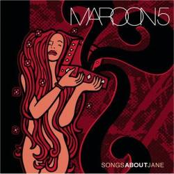 Maroon 5 : Songs About Jane